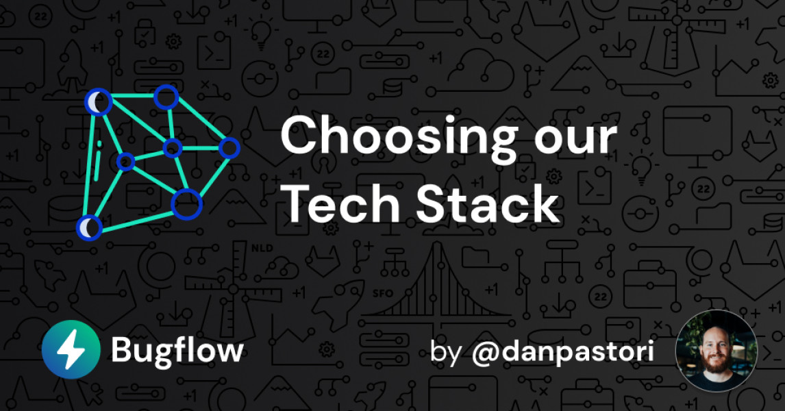 Choosing our Tech Stack